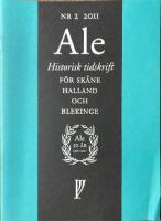 Ale Historisk tidskrift f&ouml;r Sk&aring;ne, Halland och Blekinge  nr 2 2011