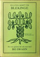 En liten skrift om Blekinge. Blekinge - en resa genom tid och rum.