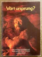 V&aring;rt ursprung? : om universums, jordens och livets uppkomst samt historia