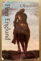 Ofreds&aring;r : om den svenska stormaktstiden och en man i dess mitt