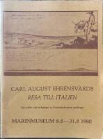 Carl August Ehrensv&auml;rds resa tiill Italiten Akvarelller och teckningar ur Konstaakademins samlingar Marinmuseum 8.9 - 31.8.1980