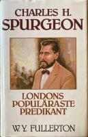 Charles H. Spurgeon : Londons popul&auml;raste predikant