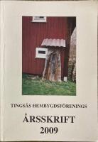 Tings&aring;s hembygdsf&ouml;renings &aring;rsskrift 2009