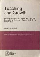 Teaching and growth : christian religious education in a local and international missionary context 1900 till the early 1930's