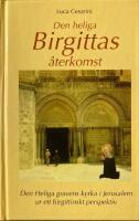 Den heliga Birgittas &aring;terkomst eller Den Heliga gravens kyrka i Jerusalem ur ett birgittinskt perspektiv