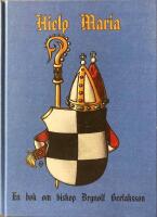 Hielp Maria : en bok om biskop Brynolf Gerlaksson