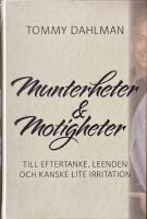 Munterheter & motigheter : till eftertanke, leenden och kanske lite irritation