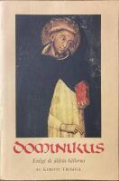 Dominikus : enligt de &auml;ldsta k&auml;llorna : en levnadsteckning