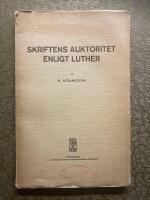  Skriftens auktoritet enligt Luther En unders&ouml;kning