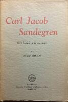 Carl Jacob Sandgren Ett hundra&aring;rsminne. Ett hundra&aring;rsminne