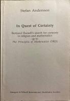 In Quest Of Certainty. Bertrand Russell&acute;s search for certainty in religion and mathematics up to The Principles of Mathematics (1903)