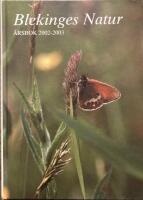 Blekinges Natur - &aring;rsbok 2002-2003