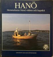 Han&ouml; : hemmahamn bland vildros och kaprifol