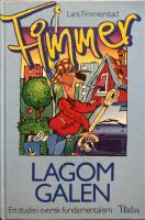 Lagom galen : en studie i svensk fundamentalism