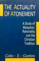 The actuality of atonement - a study of metaphor, rationality and the Christian tradition