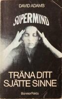 Tr&auml;na ditt sj&auml;tte sinne : supermind