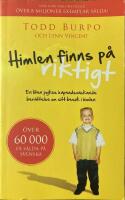 Himlen finns p&aring; riktigt : en liten pojkes h&auml;pnadsv&auml;ckande ber&auml;ttelse om sitt bes&ouml;k i himlen
