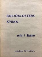 Bosjöklosters kyrka mitt i Skåne Vägledning för besökande