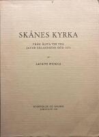  Sk&aring;nes kyrka Fr&aring;n &auml;ldsta tid till Jacob Erlandsens d&ouml;d 1274  