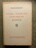  Tv&aring;ng, tolerans, samverkan Tre huvudperioder i kristendomens historia. 