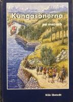 Kungas&ouml;nerna p&aring; marsch : en ber&auml;ttelse om profeten Daniel och hans kamraters strapatsrika marsch fr&aring;n Jerusalem till Babylon under f&ouml;rsta f&aring;ngenskapst&aring;get 605 f Kr