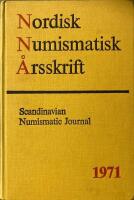 Nordisk Numismatisk &Aring;rsskrift 1971. Scandinavian Numisvatic Jurnal