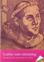 Luther som utmaning : om frihet och ansvar