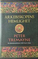 &Auml;rkebiskopens hemlighet : en kriminalroman i 600-talets Rom