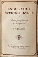  Andelivet i Sveriges kyrka II Under f&ouml;rtryckets och nydaningens tid 
