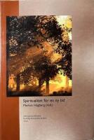 Spiritualitet f&ouml;r en ny tid