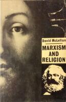 Marxism and Religion. A Desciription and Assessment of the Marxist Critique of Christianity