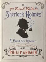 The SIlly Side of Sherlock Holmes A Brnad New Adventure Using a Bunsch of Old Pictures