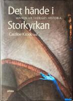 Det h&auml;nde i Storkyrkan : minnen ur Sveriges historia