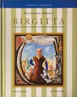 Birgitta : Flickan fr&aring;n Finsta som blev helgon i Rom