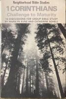1 Corinthians Challenge to Maturity 16 Discussions for group bible stdy