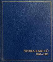 Stora Karls&ouml; 1880-1980 : en minnesskrift med anledning av Karls&ouml; jagt- och djurskyddsf&ouml;rening ABs 100-&aring;riga best&aring;nd