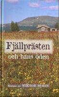 Fj&auml;llpr&auml;sten och hans &ouml;den : [roman]