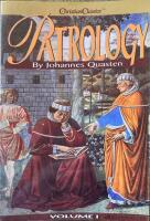 Patrology Voume I. (The Beginning of Patristic Literature-From the Apostles Creed Irenaeus)