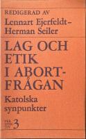 Lag och etik i abortfr&aring;gan Katolska synpunkter 3