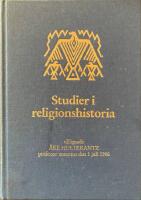 Studier i religionshistoria : till&auml;gnade &Aring;ke Hultkrantz, professor emeritus den 1 juli 1986