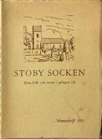 Stoby socken. Dess folk och natur i g&aring;gnen tid Minnesskirftr 1952 (En skrift minnande om Stoby kommunala sj&auml;lvst&auml;ndighet som gick f&ouml;rlorad den1 januari 1952 d&aring; kommunen uppgick i Stoby storkommun)