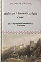 Doktor Hasselquists resa : Linn&eacute;l&auml;rjungen i Mellersta &Ouml;stern 1749-1752