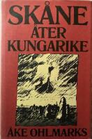 Sk&aring;ne &aring;ter kungarike : roman fr&aring;n Nordens medeltid 1330-1363
