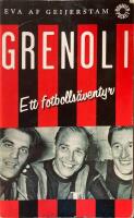 Grenoli : ett fotbolls&auml;ventyr
