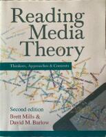 Reading media theory : thinkers, approaches, contexts