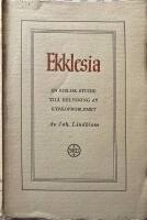  Ekklesia. En biblisk studie till belysning av kyrkoproblemet 