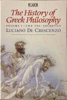 The History of Greek Philososphy Volume I - The Pre - Socrates