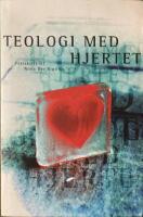 Teologi med hjertet Festskrft till Niels Ove Vigilius