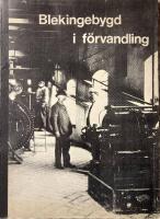  Blekingebygd i f&ouml;rvandling. Ett studieh&auml;fte fr&aring;n Blekinge l&auml;ns bildningsf&ouml;rbund