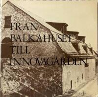 Fr&aring;n Balkahuset till Innovag&aring;rden (S&ouml;lvesborg)